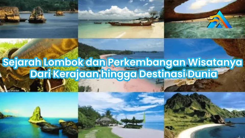 Sejarah Lombok dan Perkembangan Wisata | PT Arya Lombok Trans